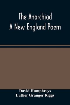 portada The Anarchiad; A New England Poem (en Inglés)