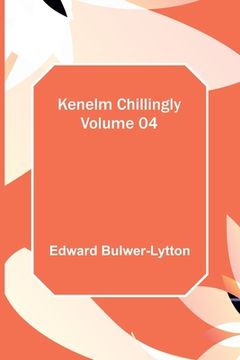 portada Kenelm Chillingly - Volume 04 (in English)