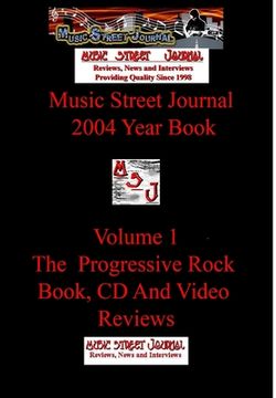 portada Music Street Journal: 2004 Year Book: Volume 1 - The Progressive Rock Book, CD and Video Reviews Hardcover Edition (in English)