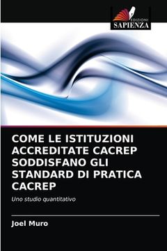 portada Come Le Istituzioni Accreditate Cacrep Soddisfano Gli Standard Di Pratica Cacrep (en Italiano)