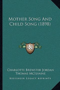 portada mother song and child song (1898) (en Inglés)