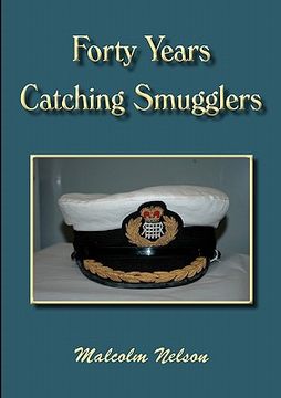 portada forty years catching smugglers (en Inglés)