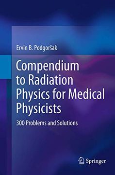 portada Compendium to Radiation Physics for Medical Physicists: 300 Problems and Solutions (en Inglés)
