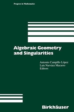 portada algebraic geometry and singularities (en Inglés)