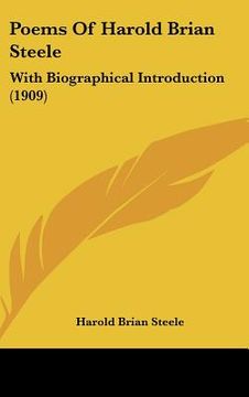 portada poems of harold brian steele: with biographical introduction (1909)