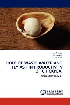 portada role of waste water and fly ash in productivity of chickpea (en Inglés)
