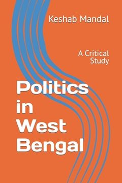 portada Politics in West Bengal: A Critical Study