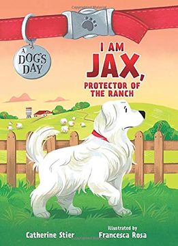portada I am Jax, Protector of the Ranch (Dog's Day) (en Inglés)