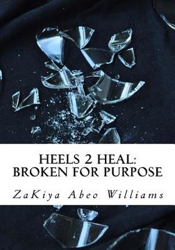 portada Heels 2 Heal: Broken for Purpose (en Inglés)