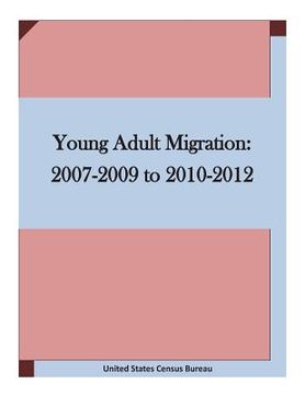 portada Young Adult Migration: 2007-2009 to 2010-2012 (en Inglés)