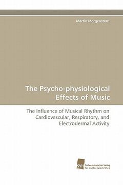 portada the psycho-physiological effects of music (en Inglés)