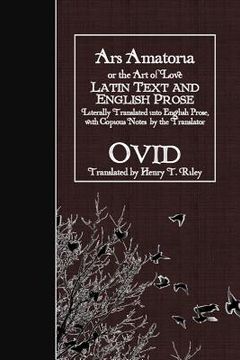 portada Ars Amatoria, or the Art of Love: Latin Text and English Prose