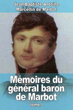 portada Mémoires du général baron de Marbot: Tome I