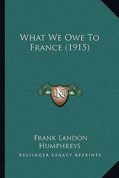 portada what we owe to france (1915) (in English)