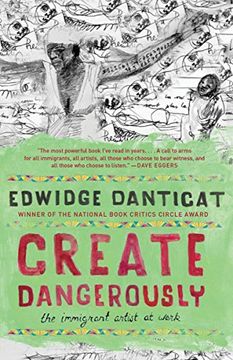 portada Create Dangerously: The Immigrant Artist at Work (Vintage Contemporaries) (en Inglés)
