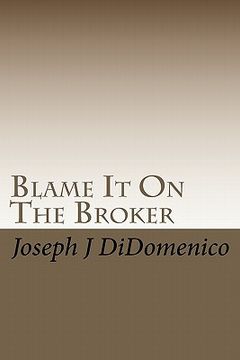 portada blame it on the broker (en Inglés)