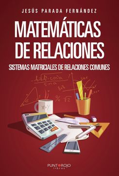 portada Matematicas de Relaciones: Sistemas Matriciales de Relaciones com Unes