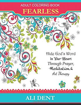 portada Fearless Adult Coloring Book: Hide God's Word in Your Heart Through Prayer, Mediation and Art Therapy: Volume 2 (Behold Christ in Color)