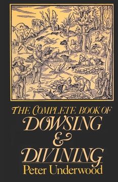 portada The Complete Book of Dowsing and Divining (en Inglés)