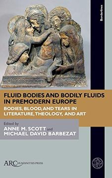 portada Fluid Bodies and Bodily Fluids in Premodern Europe: Bodies, Blood, and Tears in Literature, Theology, and Art