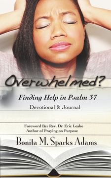 portada Overwhelmed? Finding Help in Psalm 37 Devotional & Journal (en Inglés)