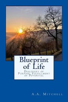 portada Blueprint of Life: Discovery of Purpose, Fulfillment of Potential (en Inglés)