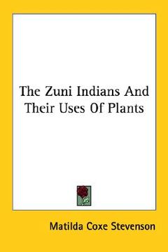 portada the zuni indians and their uses of plants