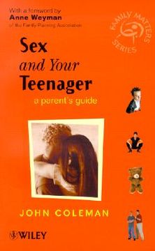 portada sex and your teenager: a parent's guide