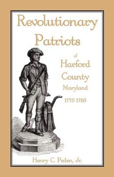 portada revolutionary patriots of harford county, maryland, 1775-1783