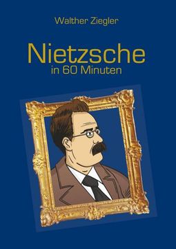 portada Nietzsche in 60 Minuten de Walther Ziegler(Books on Demand) (en Alemán)