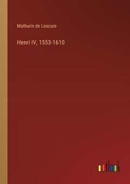 portada Henri IV, 1553-1610 (en Francés)