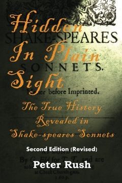 portada Hidden In Plain Sight: The True History Revealed in Shake-speares Sonnets (en Inglés)