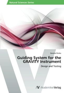 portada Guiding System for the GRAVITY Instrument: Design and Testing
