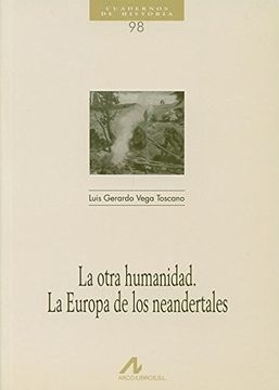 portada La Otra Humanidad. La Europa de los Neandertales (in Spanish)