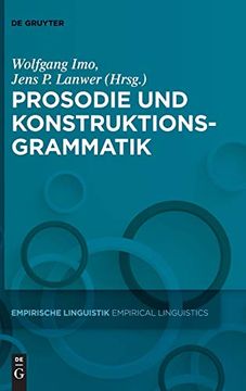 portada Prosodie und Konstruktionsgrammatik (Empirische Linguistik / Empirical Linguistics) (German Edition) [Hardcover ] (en Alemán)