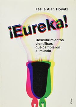 portada Eureka! Descubrimientos Cientificos que Cambiaron el Mundo (in Spanish)