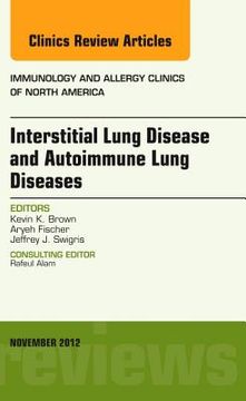 portada Interstitial Lung Diseases and Autoimmune Lung Diseases, an Issue of Immunology and Allergy Clinics: Volume 32-4 (in English)