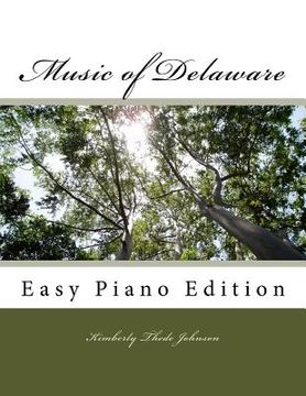 portada Music of Delaware: Easy Piano Edition (en Inglés)