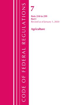 portada Code of Federal Regulations, Title 07 Agriculture 210-299, Revised as of January 1, 2020 (in English)