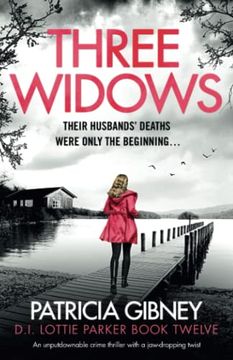 portada Three Widows: An Unputdownable Crime Thriller With a Jaw-Dropping Twist (Detective Lottie Parker) (en Inglés)