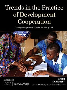 portada Trends in the Practice of Development Cooperation: Strengthening Governance and the Rule of law (Csis Reports) (en Inglés)