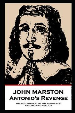 portada John Marston - Antonio's Revenge: The Second Part of the History of Antonio and Mellida (en Inglés)