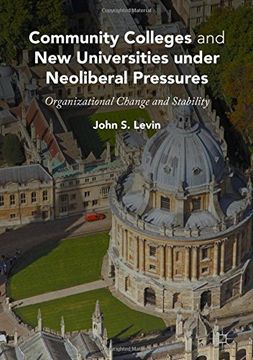 portada Community Colleges and New Universities under Neoliberal Pressures: Organizational Change and Stability