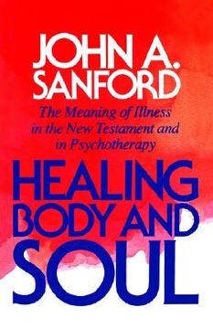 portada healing body and soul: the meaning of illness in the new testament and in psychotherapy (en Inglés)