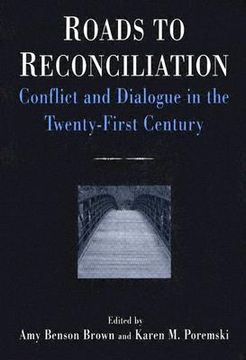 portada roads to reconciliation: conflict and dialogue in the twenty-first century (in English)