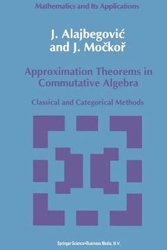 portada Approximation Theorems in Commutative Algebra: Classical and Categorical Methods (en Inglés)