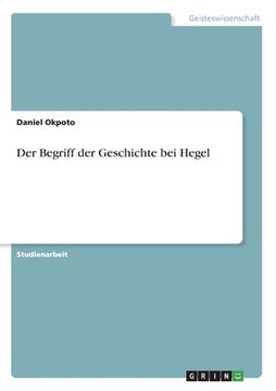 portada Der Begriff der Geschichte bei Hegel (en Alemán)