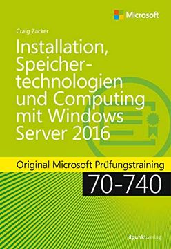 portada Installation, Speichertechnologien und Computing mit Windows Server 2016: Original Microsoft Prüfungstraining 70-740 (Microsoft Press) (en Alemán)