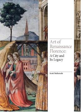 portada Art of Renaissance Florence: A City and its Legacy (Renaissance Art) (en Inglés)