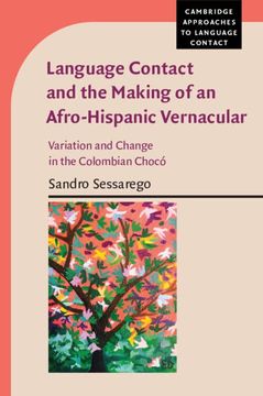 portada Language Contact and the Making of an Afro-Hispanic Vernacular (Cambridge Approaches to Language Contact) (en Inglés)